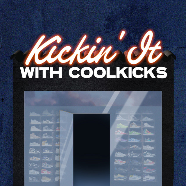 KICKIN' IT WITH COOLKICKS Podcast on Spotify