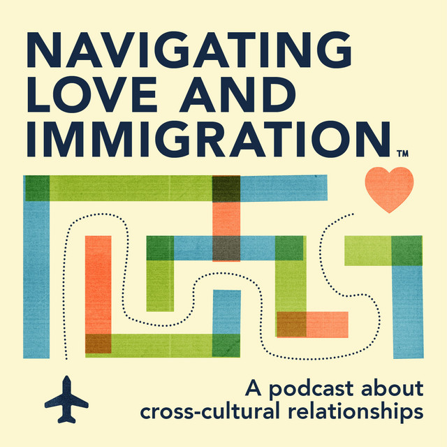 Navigating Love and Immigration™ Podcast on Spotify