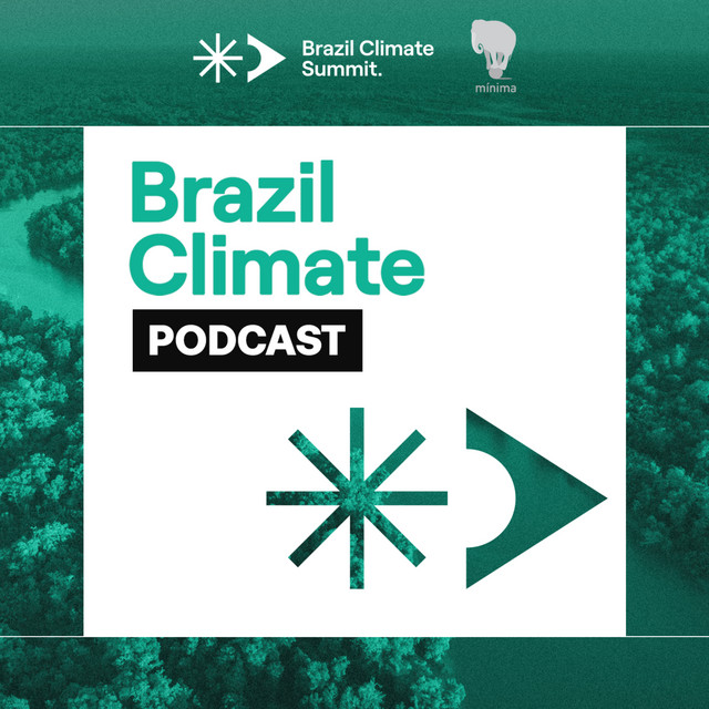 Brazil Climate Podcast Podcast on Spotify