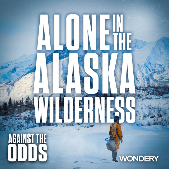 Alone in the Alaska Wilderness The Long Walk 3 Against The Odds