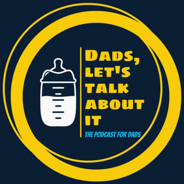 Dads, let's talk about it Podcast on Spotify