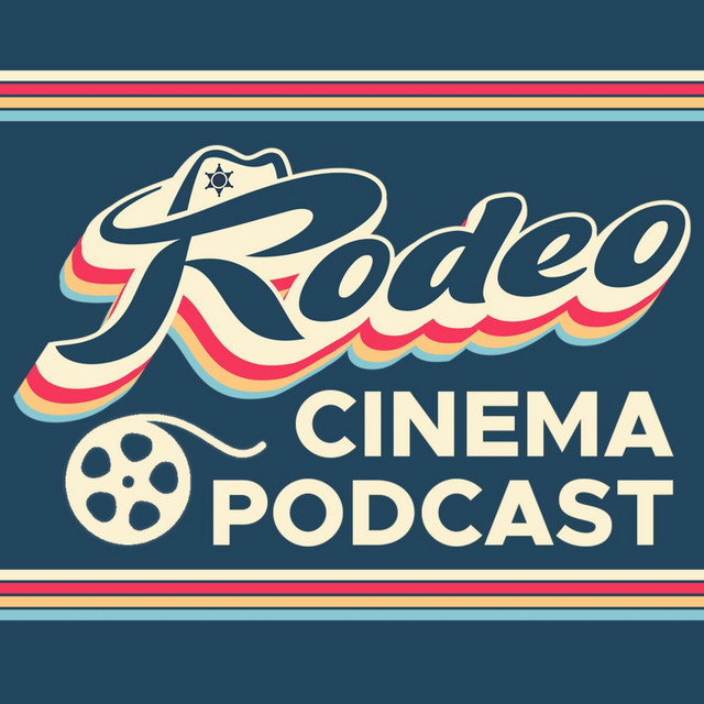 Rodeo Cinema Podcast Podcast on Spotify