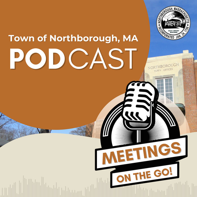 Town of Northborough, MA Podcast Podcast on Spotify