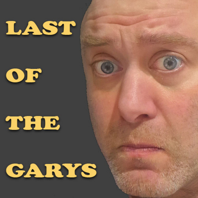 Last Of The Garys Podcast on Spotify