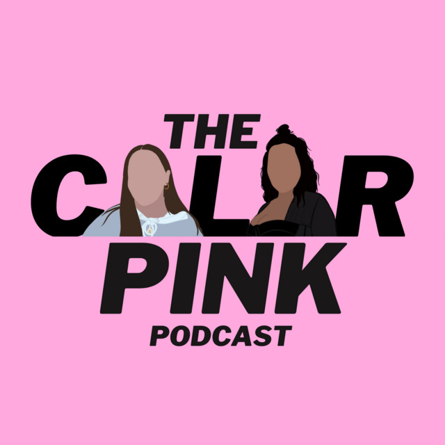 The Color Pink Podcast Podcast on Spotify