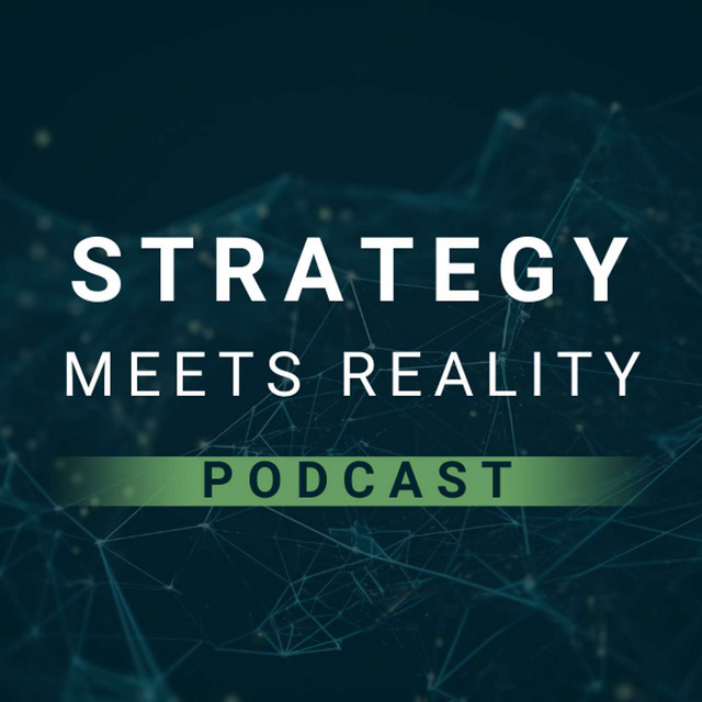 Strategy Meets Reality Podcast Podcast on Spotify(08)
