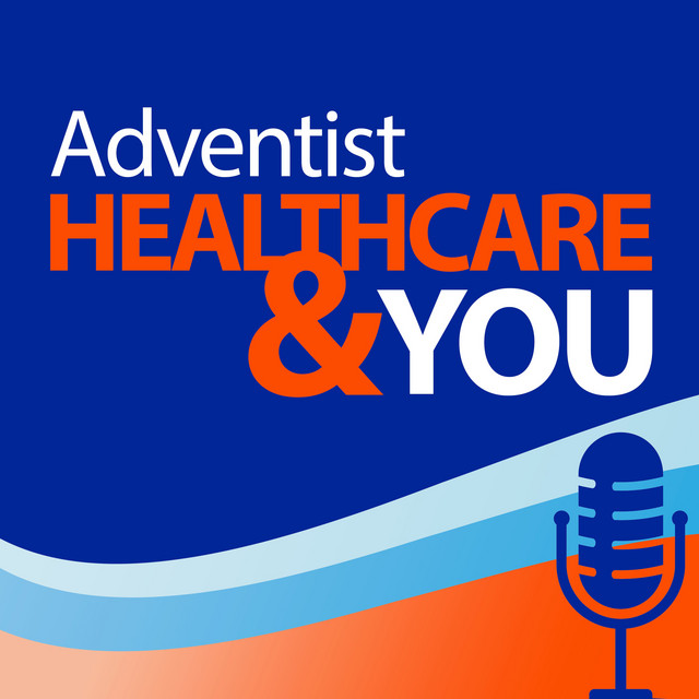 Adventist HealthCare & You Podcast on Spotify