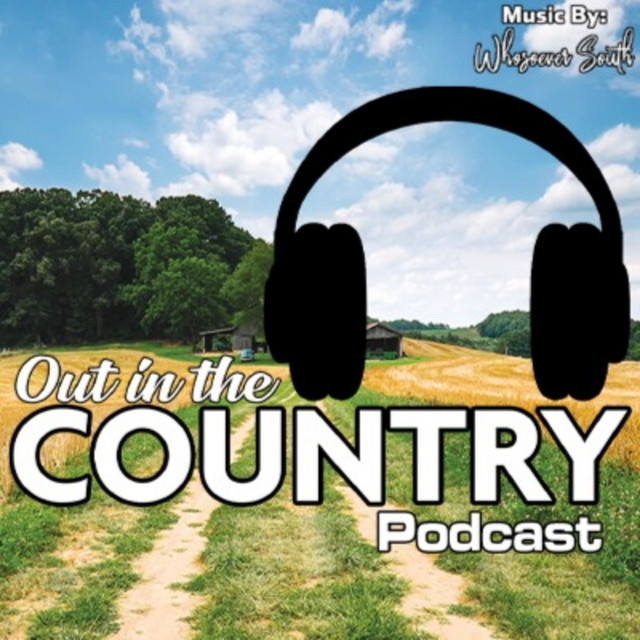 Out In The Country Podcast Podcast on Spotify