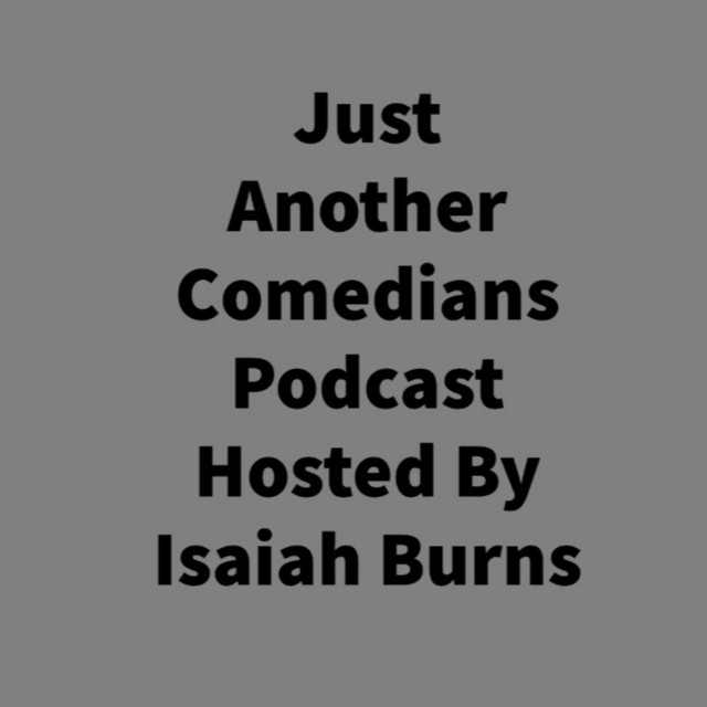 Just Another Comedians Podcast Podcast on Spotify