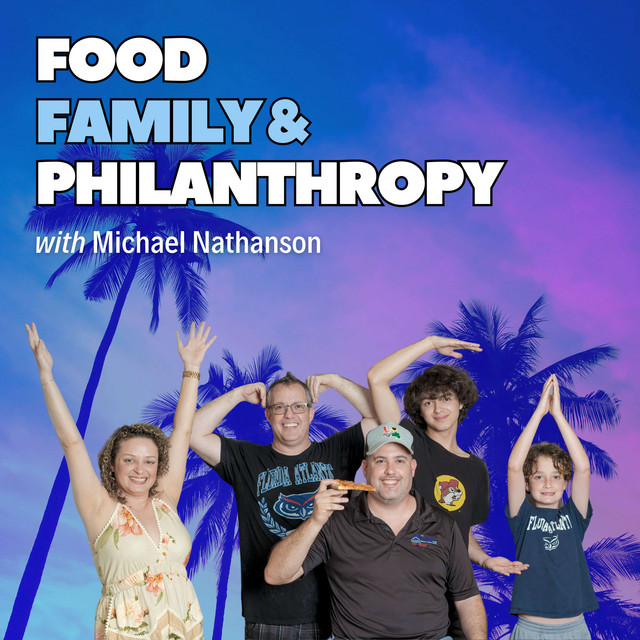 Food, Family, & Philanthropy Podcast on Spotify