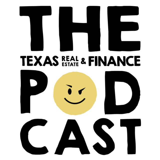The Texas Real Estate & Finance Podcast with Mike Mills Podcast on