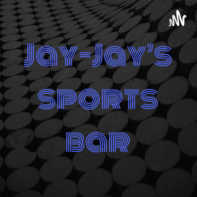 JayJay’s sports bar Podcast on Spotify