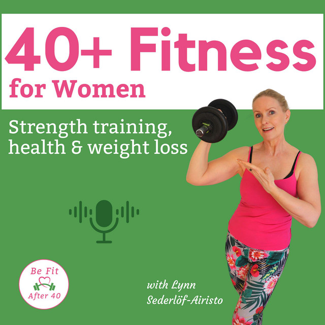 40+ Fitness for Women Strength Training, Health & Weight Loss for