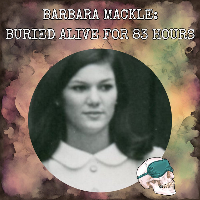 Barbara Mackle Buried Alive for 83 Hours Serial Napper Podcast on