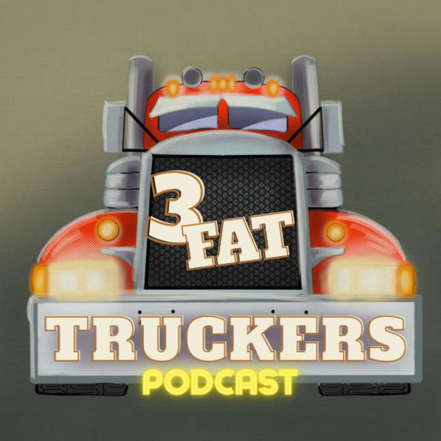 3 Fat Truckers Podcast on Spotify
