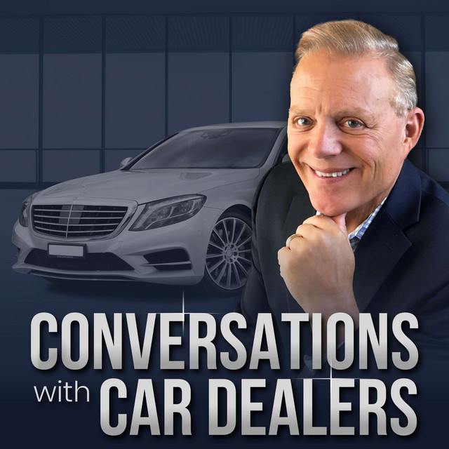 Conversations With Car Dealers Show Podcast on Spotify