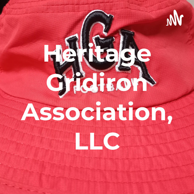 Heritage Gridiron Association, LLC Podcast on Spotify