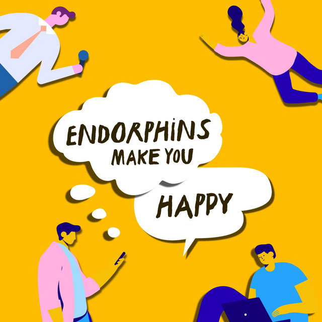 Endorphins Make You Happy Podcast on Spotify