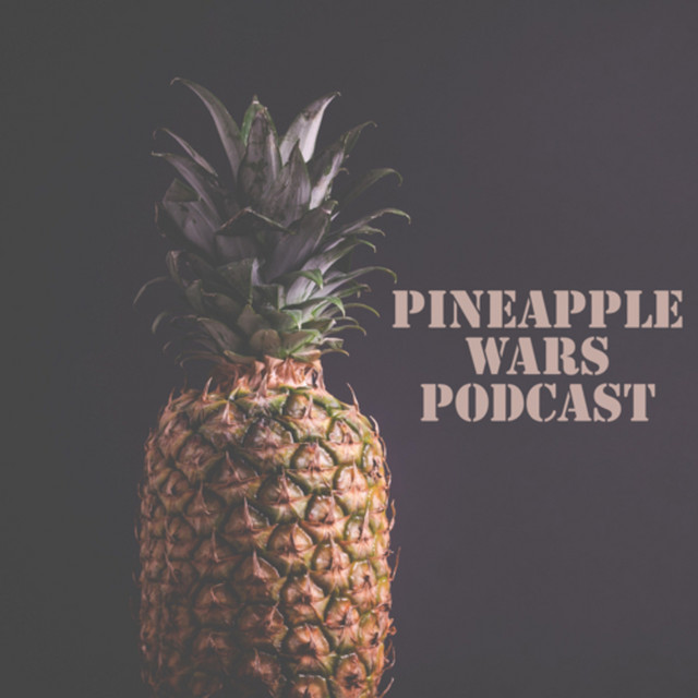 Pineapple Wars Podcast on Spotify