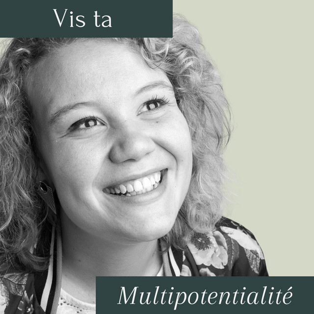 Vis ta Multipotentialité Podcast on Spotify