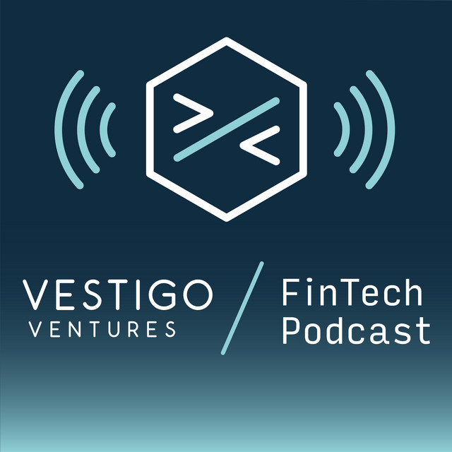 The Vestigo FinTech Podcast Podcast on Spotify