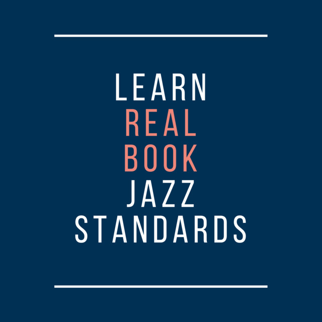Learn Real Book jazz standards Podcast on Spotify