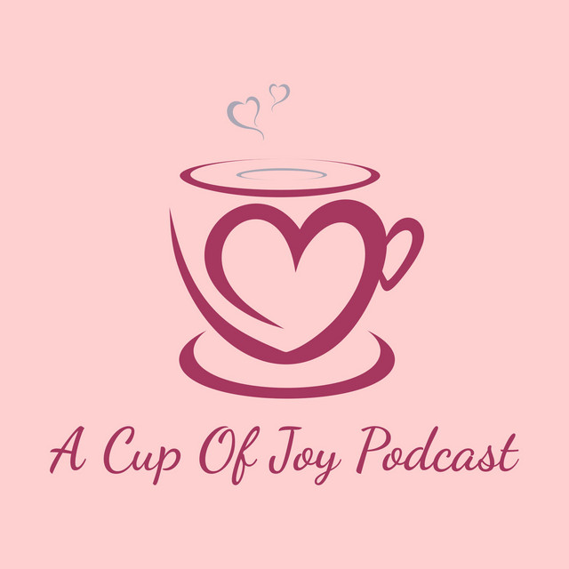 A Cup of Joy Podcast Podcast on Spotify