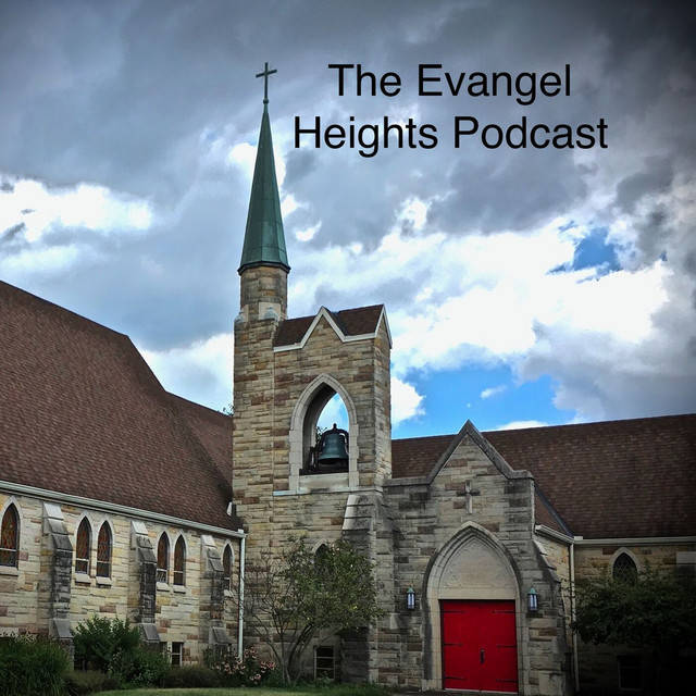 The Evangel Heights Podcast Podcast on Spotify