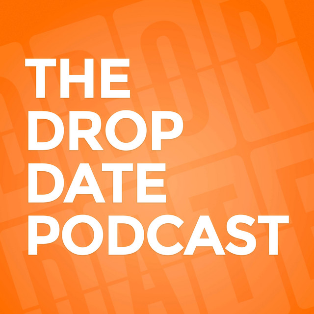 The Drop Date Podcast Podcast on Spotify
