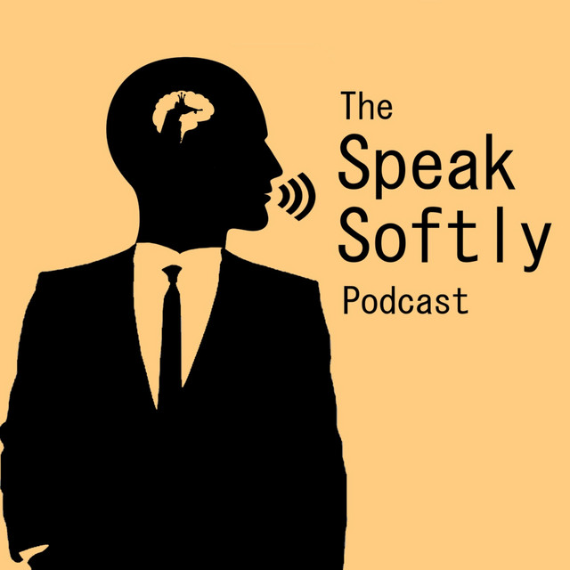 The Speak Softly Podcast Podcast on Spotify
