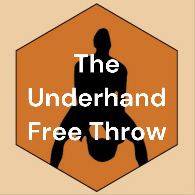 The Underhand Free Throw Podcast on Spotify