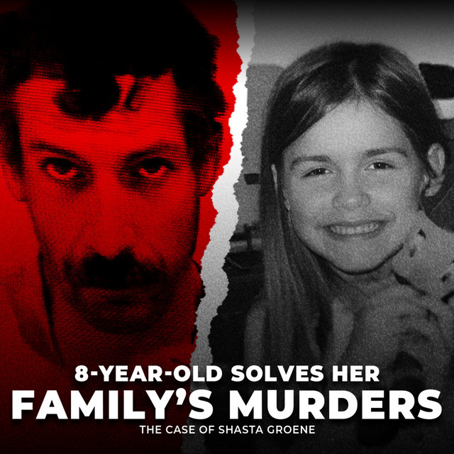 8YearOld Solves Her Family’s Murders The Case of Shasta Groene