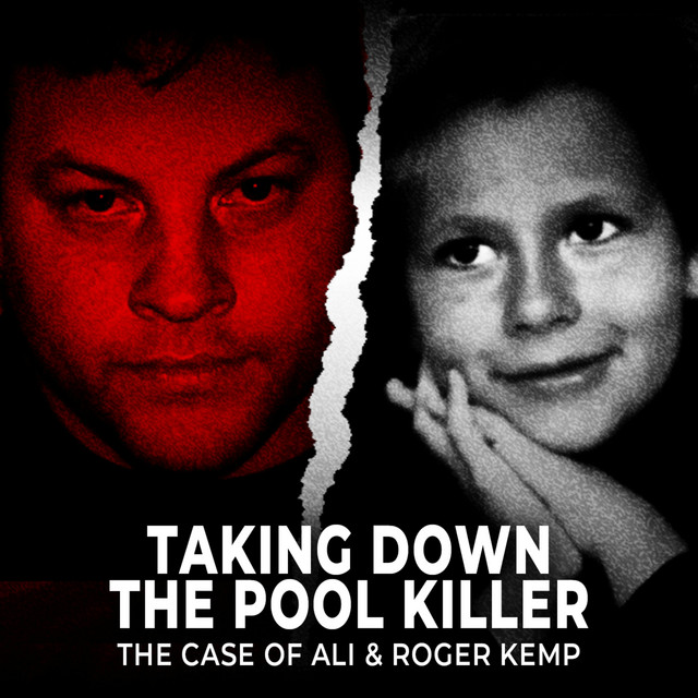 Taking Down the Pool Killer The Case of Ali & Roger Kemp UNSEEN