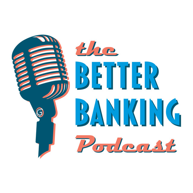 The Better Banking Podcast Podcast on Spotify