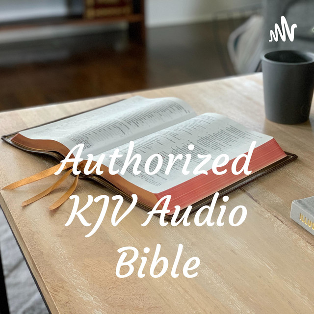 Authorized KJV Audio Bible Podcast on Spotify