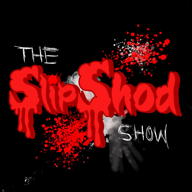 The Slipshod Show Podcast on Spotify