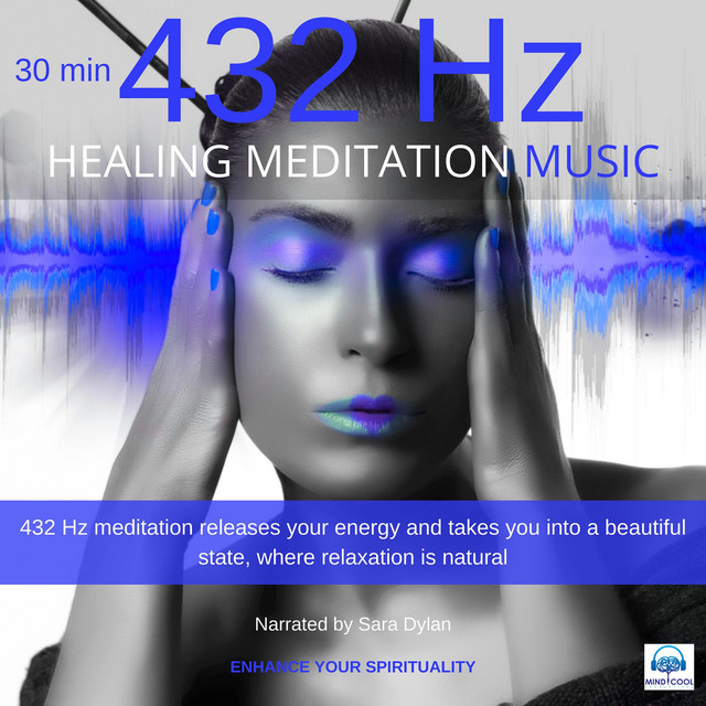 Healing Meditation Music 432 Hz 30 minutes Enhance your spirituality Audiobook on Spotify