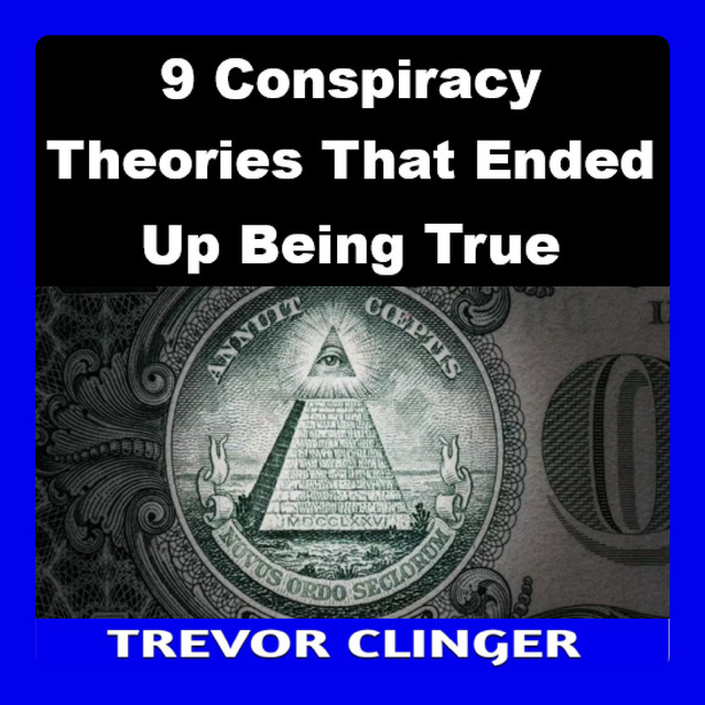 9 Conspiracy Theories That Ended Up Being True Audiobook on Spotify