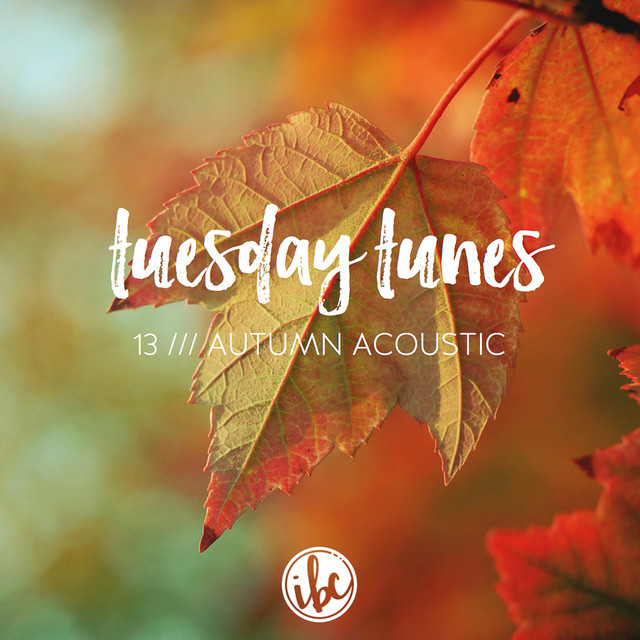 Tuesday Tunes / 13 Autumn Acoustic playlist by Inspired by Charm