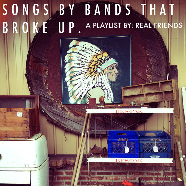songs by bands that broke up. playlist by realfriendsband Spotify