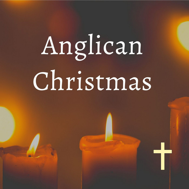 ANGLICAN CHRISTMAS Instrumental Carols & Hymns playlist by