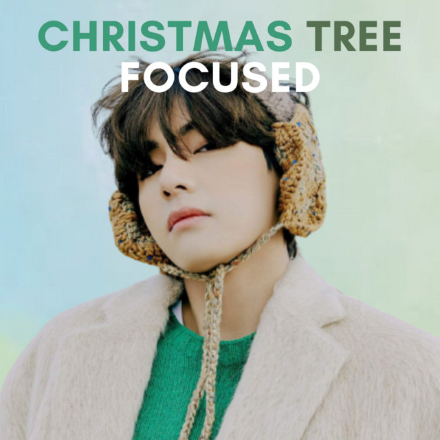 Christmas Tree Focused playlist by Stream for Taehyung Spotify