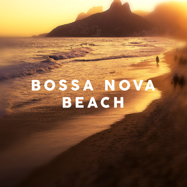 Bossa Nova Beach playlist by Groove Da Praia Spotify