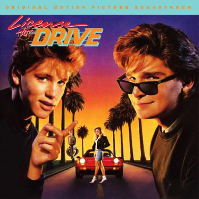 License to Drive (1988) Soundtrack playlist by Erick Vilchiz Spotify