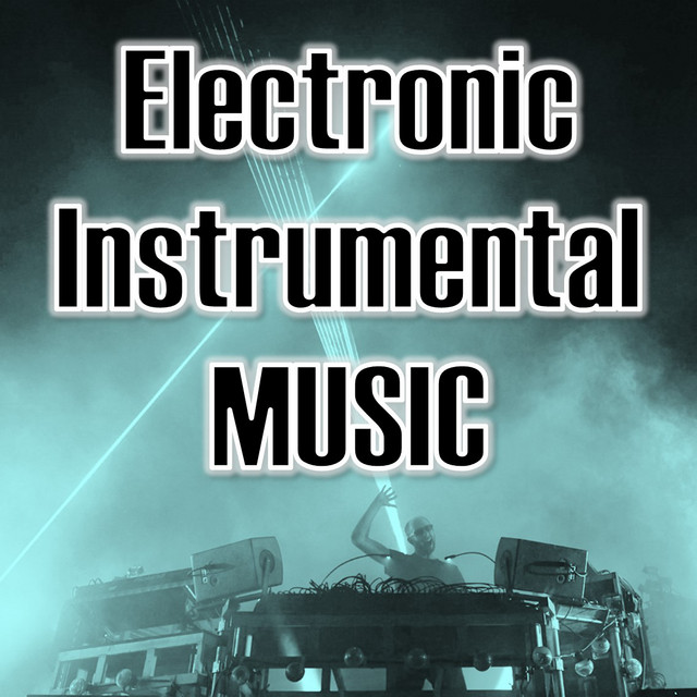 Electronic Instrumental Music playlist by xk30 Spotify