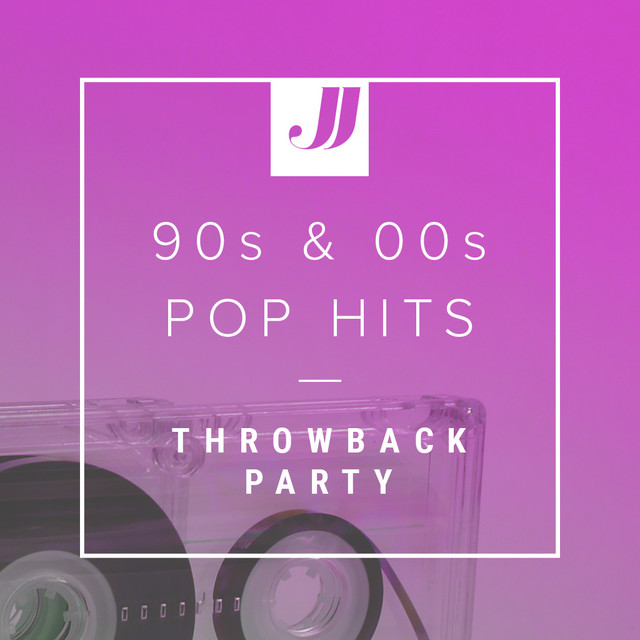 90s & 00s Pop Hits 💿 Throwback Party playlist by Double J Music Spotify
