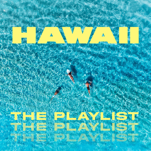 HAWAII 🌈🌸The Playlist playlist by Eva Gutowski Spotify