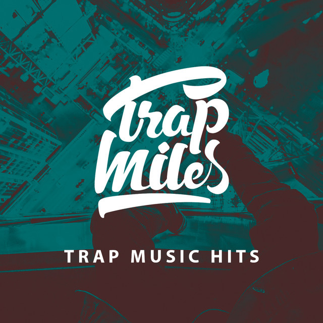 Trap Music Hits playlist by trapmiles Spotify
