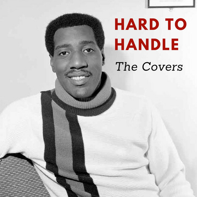 Hard to Handle The Covers playlist by otisreddingofficial Spotify