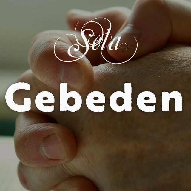 Gebeden Liederen - Sela - Playlist By Sela | Spotify